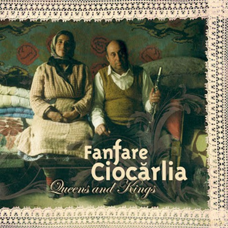 Fanfare Ciocarlia: Queens and Kings (digipack) [CD]