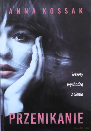 Przenikanie - Anna Kossak [KSIĄŻKA]