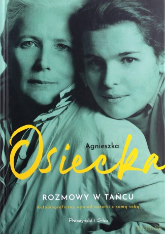 Rozmowy w tańcu - Agnieszka Osiecka [KSIĄŻKA]