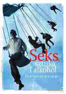 Seks, sztuka i alkohol - Andrzej Klim [KSIĄŻKA]