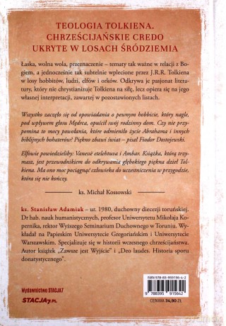 Teologia Tolkiena. Chrześcijańskie Credo ukryte w losach Śródziemia - Stanisław Adamiak [KSIĄŻKA]