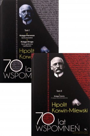 70 lat wspomnień. Hipolit Korwin-Milewski (Tom 1-2) - Hipolit Korwin-Milewski [KSIĄŻKA]