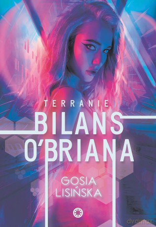 Bilans O'Briana. Terranie (Tom 1) - Małgorzata Lisińska [KSIĄŻKA]