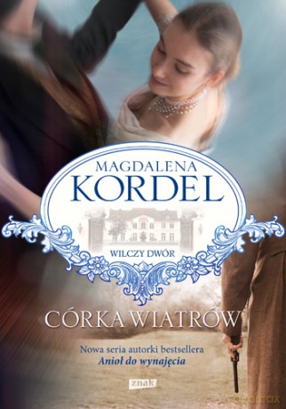 Córka wiatrów wilczy dwór (pocket) - Magdalena Kordel [KSIĄŻKA]