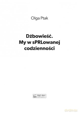 Dźbowieść. My w sPRLowanej codzienności - Olga Ptak [KSIĄŻKA]
