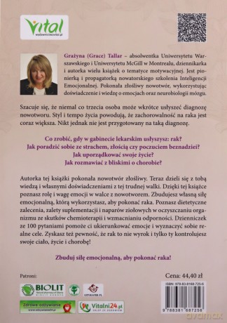 Emocje w walce z rakiem. Jak zbudować i wykorzystać swoją siłę emocjonalną, aby wygrać walkę z nowotworem - Grażyna Tallar [KSIĄŻKA]