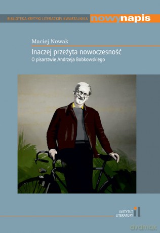 Inaczej przeżyta nowoczesność - Maciej Nowak [KSIĄŻKA]