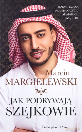 Jak podrywają szejkowie (pocket) - Marcin Margielewski [KSIĄŻKA]