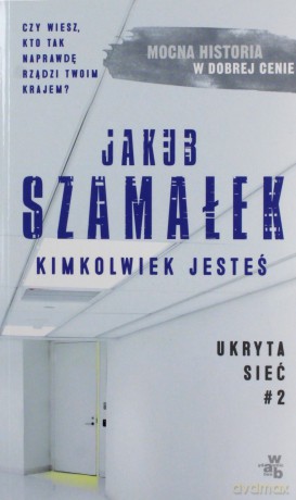 Kimkolwiek jesteś ukryta sieć (Tom 2) (pocket) - Jakub Szamałek [KSIĄŻKA]