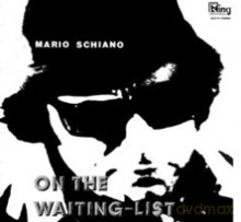 Mario Schiano: On The Waiting List [CD]