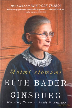 Moimi słowami - Ruth Ginsburg Bader, Mary Hartnett, Wendy W. Williams [KSIĄŻKA]