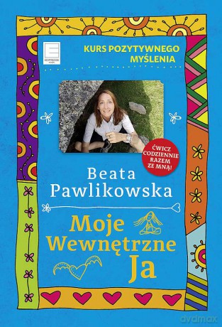 Moje wewnętrzne ja (pocket) - Beata Pawlikowska [KSIĄŻKA]