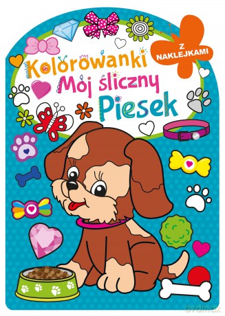 Mój śliczny piesek. Kolorowanka z wykrojnikiem [KSIĄŻKA]