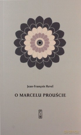 O Marcelu Prouście - Jean-Francois Revel [KSIĄŻKA]