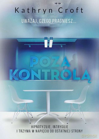 Poza kontrolą (pocket) - Kathryn Croft [KSIĄŻKA]