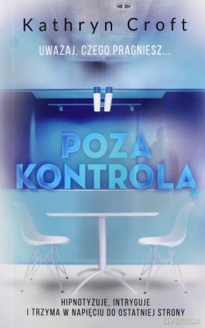 Poza kontrolą (pocket) - Kathryn Croft [KSIĄŻKA]
