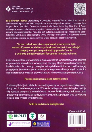 Reiki.Skuteczne uzdrawianie energią. Obudź swoje intuicyjne zdolności, aby samodzielnie leczyć ciało i duszę - Sarah Parker Thomas [KSIĄŻKA]