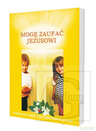 Religia Mogę zaufać Jezusowi dla dzieci 6 letnich - Ryszard Lis [KSIĄŻKA]