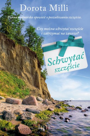 Schwytać szczęście (pocket) - Dorota Milli [KSIĄŻKA]
