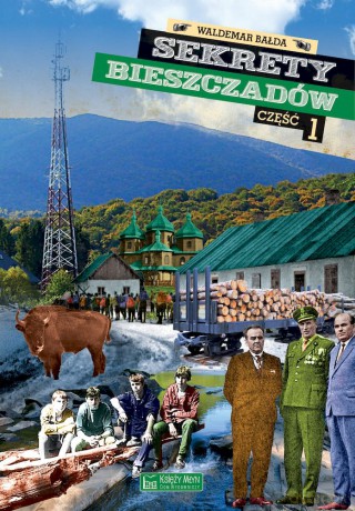 Sekrety Bieszczadów - Waldemar Bałda [KSIĄŻKA]