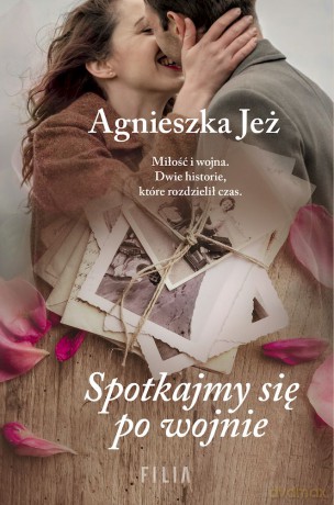 Spotkajmy się po wojnie (pocket) - Agnieszka Jeż [KSIĄŻKA]