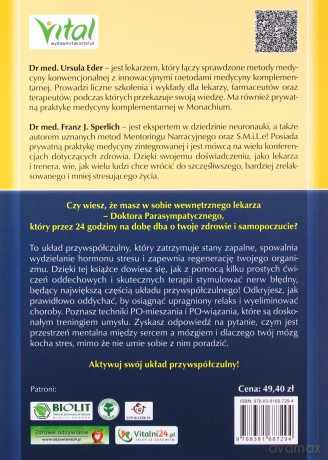 Stymuluj swój układ przywspółczulny. Jak kilkoma oddechami pobudzić nerw błędny, wyeliminować procesy zapalne, zmniejszyć wydzielanie hormonów stresu i zapewnić regenerację - Ursula Eder, Franz J. Sperlich [KSIĄŻKA]