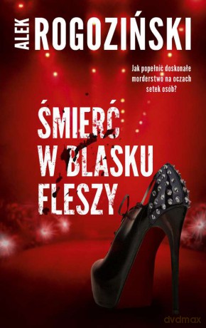 Śmierć w blasku fleszy (pocket) - Alek Rogoziński [KSIĄŻKA]