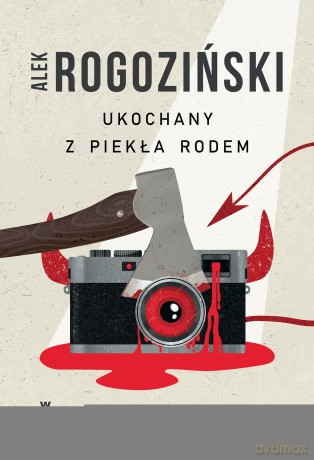 Ukochany z piekła rodem - Alek Rogoziński [KSIĄŻKA]