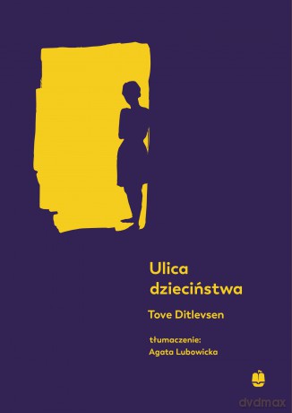 Ulica dzieciństwa - Tove Ditlevsen [KSIĄŻKA]