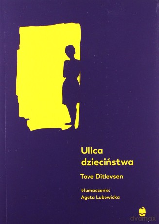 Ulica dzieciństwa - Tove Ditlevsen [KSIĄŻKA]
