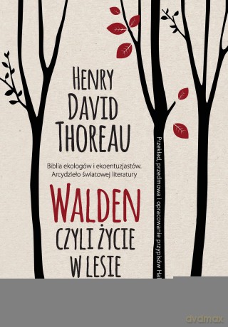 Walden. Czyli życie w lesie - Henry David Thoreau [KSIĄŻKA]
