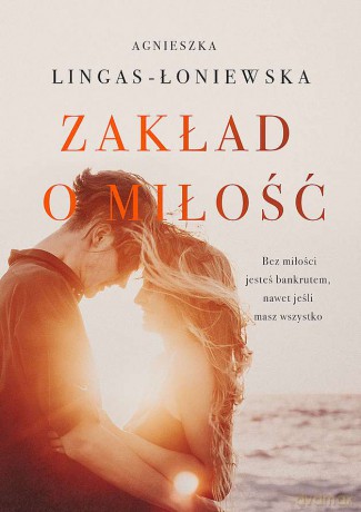 Zakład o miłość (pocket) - Agnieszka Lingas-Łoniewska [KSIĄŻKA]