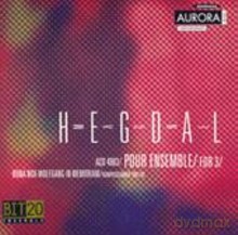 Magne Hegdal: Pour Ensemble, For 3, Bona Nox - Wolfgang in Memoriam [CD]