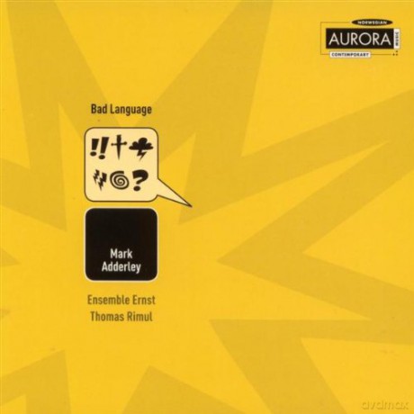 Thomas Rimul, Ensemble Ernst: Bad Language [CD]