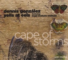 Dennis González Yells At Eels featuring Louis Moholo-Moholo: Cape of Storms [CD]