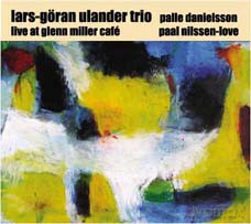 Lars-Göran Ulander Trio: Live at Glenn Miller Café [CD]