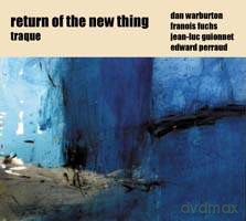 Return Of The New Thing: Traque [CD]