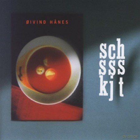 Oivind Hanes: Sch-sss-kjt [CD]