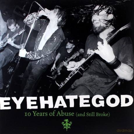 Eyehategod: Ten Years Of Abuse And Still Broke (Green) [2xWinyl]