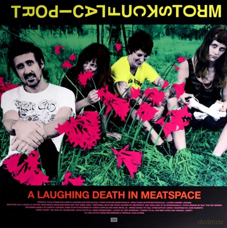 Tropical Fuck Storm: A Laughing Death In Meatspace (Green) [Winyl]