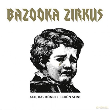 Bazooka Zirkus: Ach, das konnte schon sein! [Winyl]