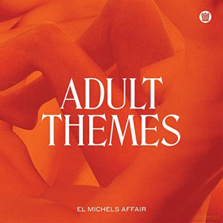 El Michels Affair: Adult Themes (Limited) (White) [Winyl]