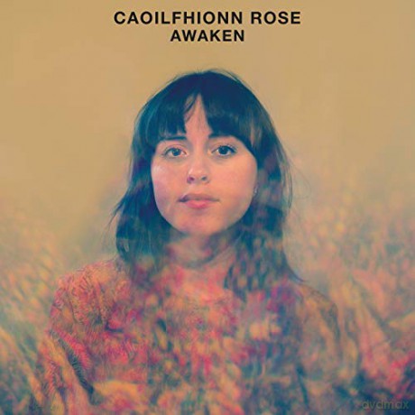 Caoilfhionn Rose: Awaken [CD]