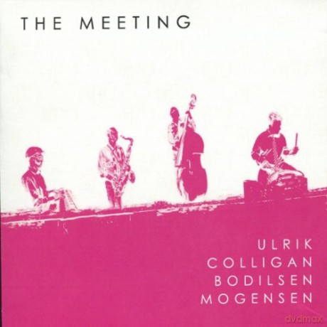 Hans Ulrik, George Cooligan, Jesper Bodilsen, Anders Mogensen: The Meeting [CD]
