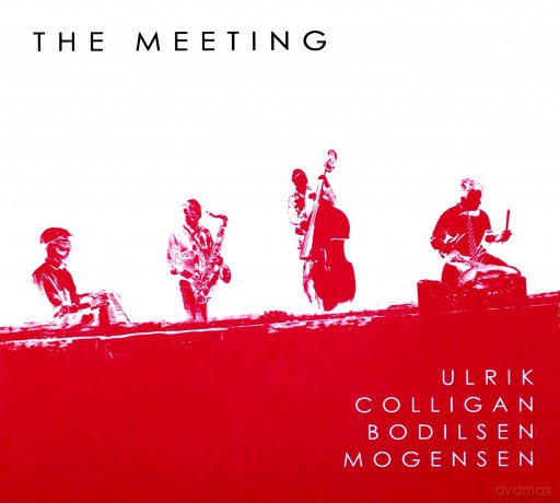 Hans Ulrik, George Cooligan, Jesper Bodilsen, Anders Mogensen: The Meeting [CD]
