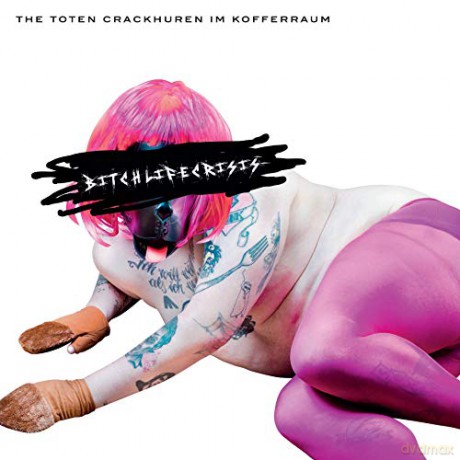 The Toten Crackhuren Im Kofferraum: Bitchlifecrisis [Winyl]