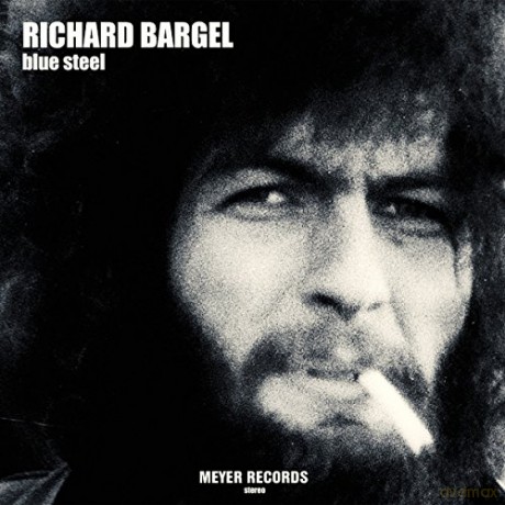 Richard Bargel: Blue Steel [Winyl]