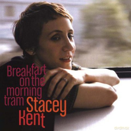 Stacey Kent: Breakfast On The Morning Tram (Limited) [2xWinyl]