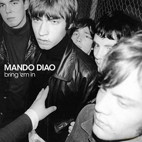 Mando Diao: Bring 'Em In (Remastered) [Winyl]