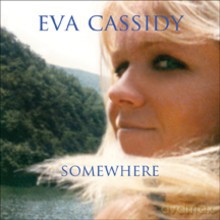 Eva Cassidy: Somewhere [CD]